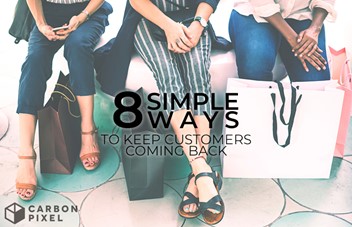 8 Simple ways to keep customers coming back